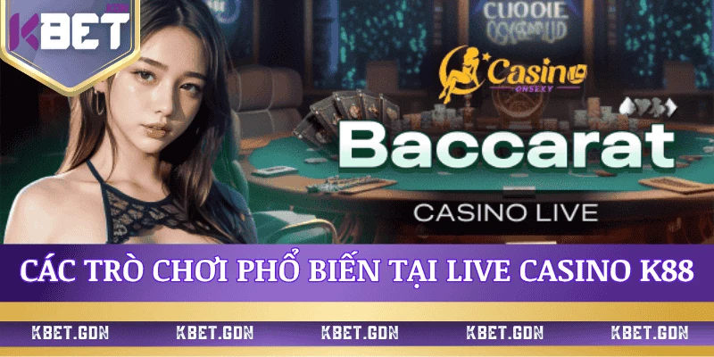 cac-tro-choi-live-casino-k88