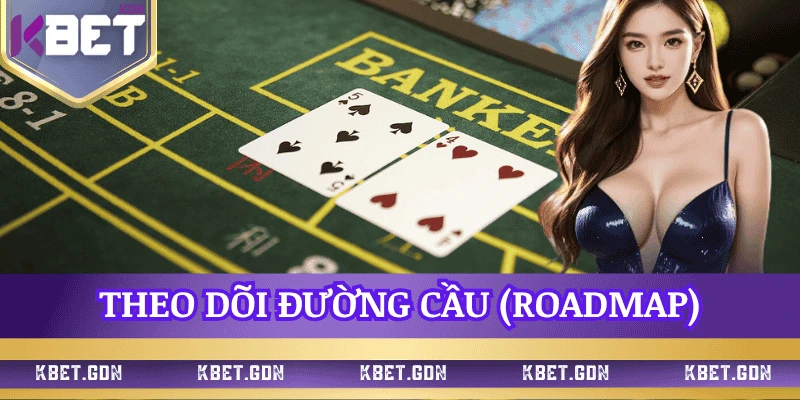 cach-choi-baccarat-k88-theo-doi-duong-cau