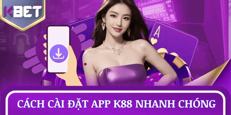 cach-tai-app-k88-choi-game-bai-doi-thuong