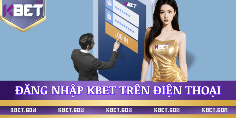 huong-dan-dang-nhap-kbet-tren-dien-thoai