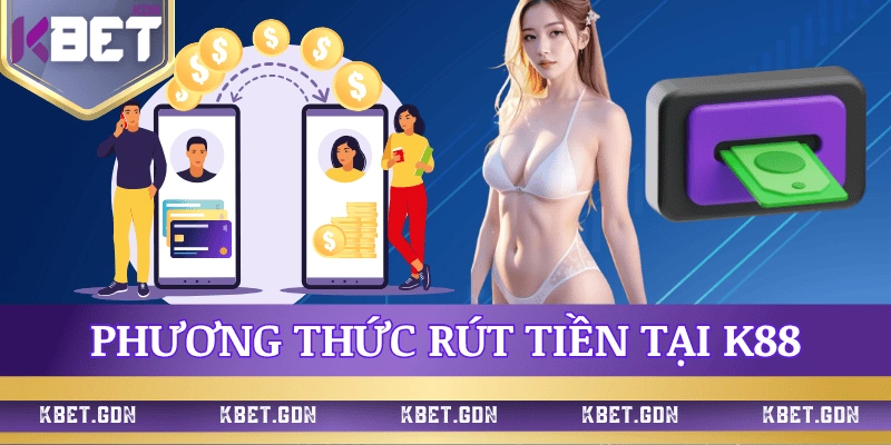 huong-dan-rut-tien-k88-phuong-thuc-rut-tien