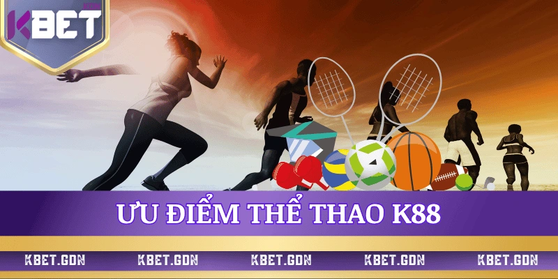 uu-diem-the-thao-k88